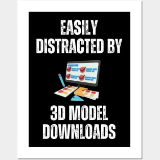 Easily Distracted By 3D Model Downloads Posters and Art